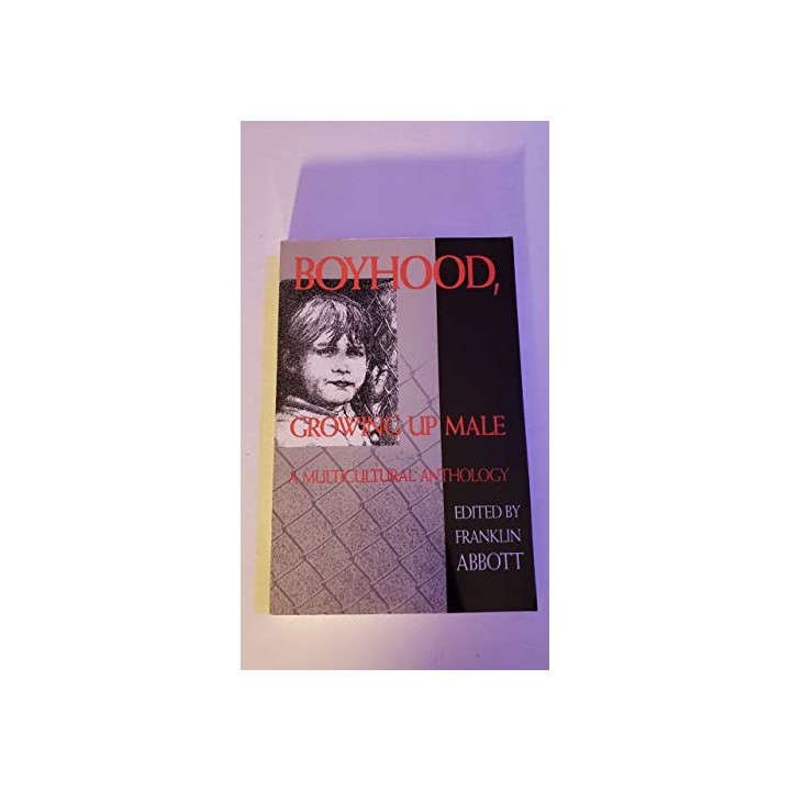 Boyhood, Growing Up Male: A Multicultural Anthology